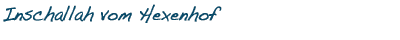 Inschallah vom Hexenhof